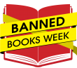 Banned Books Week logo showing book crossed with tape bearing the words Banned Books Week