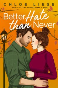 Cover of Better Hate Than Never by Chloe Liese